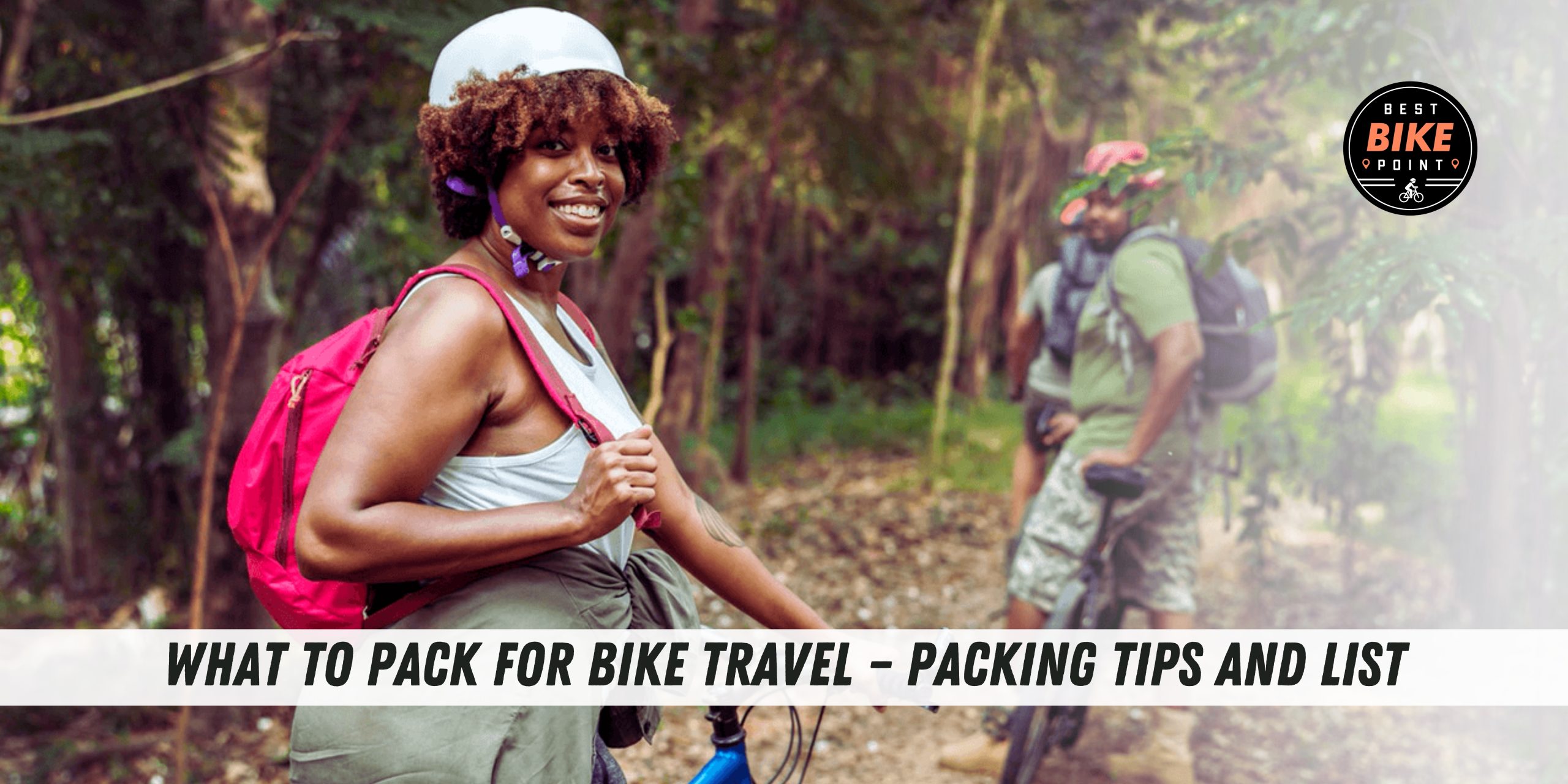 What to Pack for Bike Travel